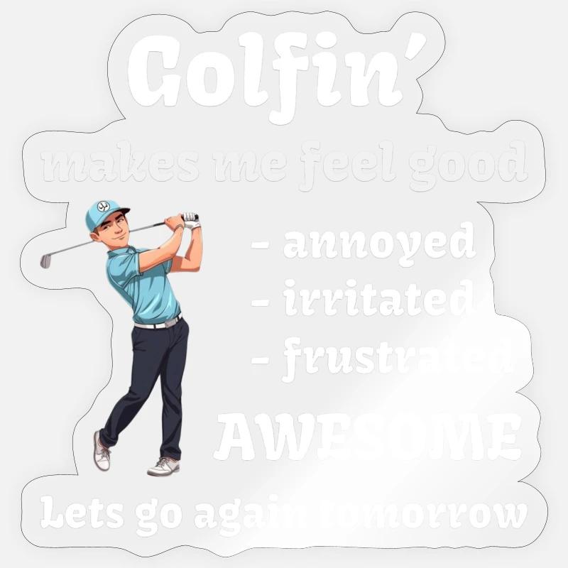 Golf - Golfin’ makes me feel good - Sticker størrelse S (10 x 10 cm) - gennemsigtig blank