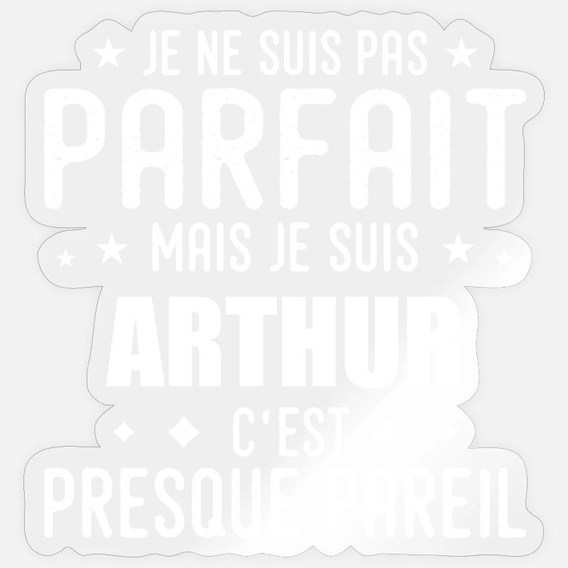 Arthur: authentisch, unvollkommen, oben, Perfektion - Sticker Größe S (10 x 10 cm) - Transparent glänzend