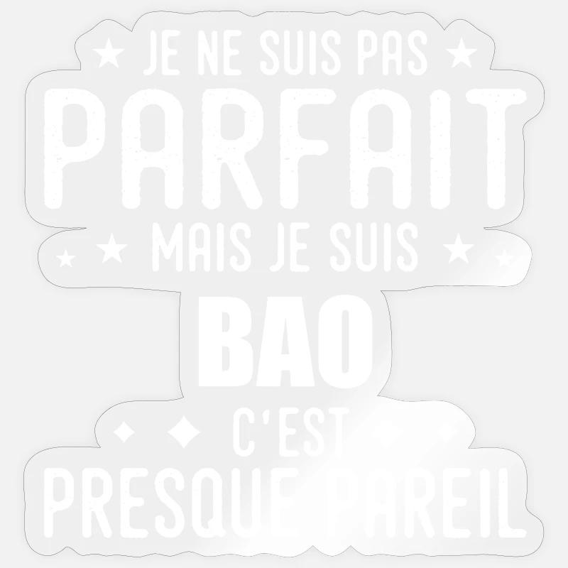 Bao : authentique, imparfait, top, perfection - Sticker taille S (10 x 10 cm) - brillant transparent
