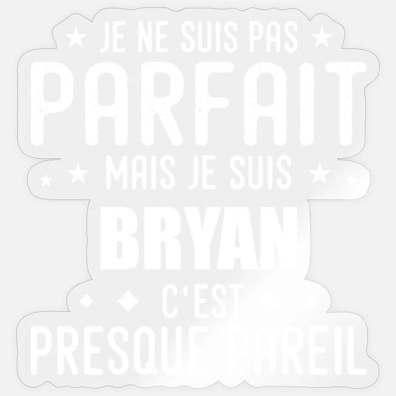 Bryan: authentic, imperfect, top, perfection - Sticker size S (10 x 10 cm) - transparent glossy
