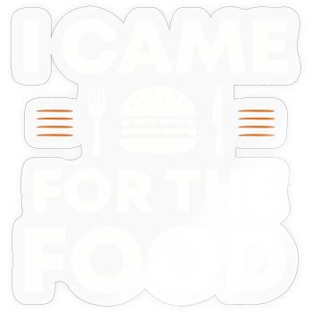 I came for the food | Came for the food - Sticker size S (10 x 10 cm) - transparent glossy - Front