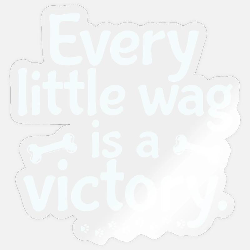 Every Wag Is a Tiny Victory Sticker size S (10 x 10 cm)