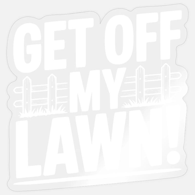 Get Off My Lawn! - Sticker size S (10 x 10 cm) - transparent glossy