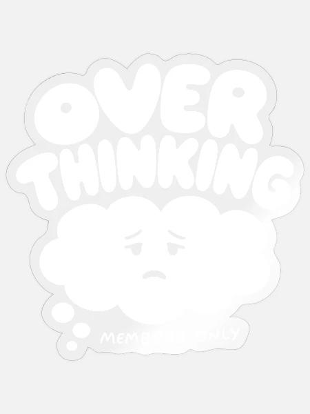 Overthinking Club Members Only – Grübler Humor - Sticker Größe S (10 x 10 cm) - Transparent glänzend