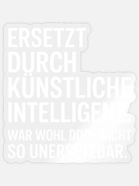 KünstlicheIntelligenz ersetzt Mensch - Sticker Größe S (10 x 10 cm) - Transparent glänzend