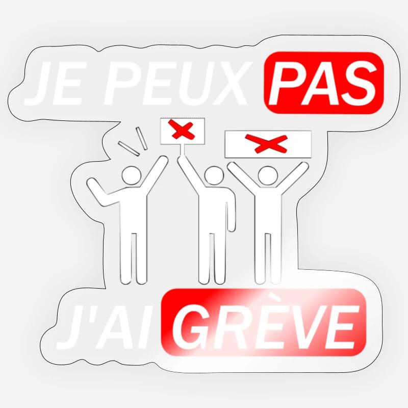 JE PEUX PAS J'AI GRÈVE - Sticker taille S (10 x 10 cm) - brillant transparent