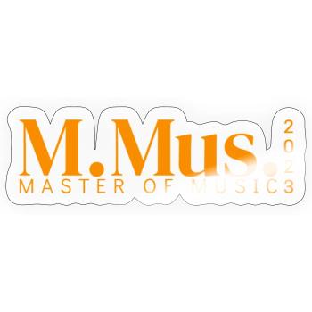 M.Mus. - MASTER OF MUSIC 2023 - Sticker taille S (10 x 10 cm) - brillant transparent - Devant