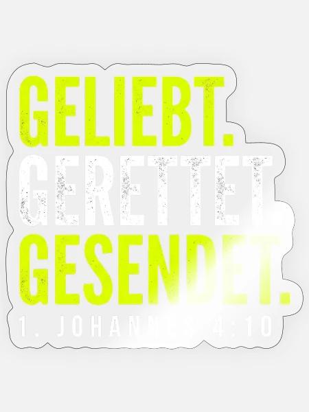 Geliebt. Gerettet. Gesendet. – 1. Johannes 4,10 - Sticker Größe S (10 x 10 cm) - Transparent glänzend