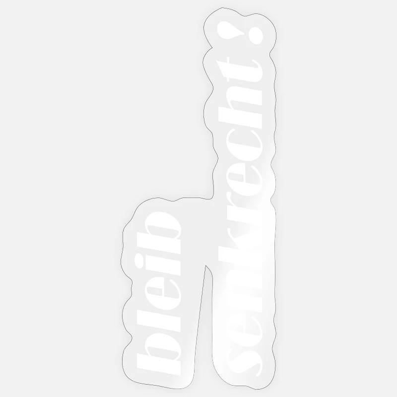 Stay vertical! Clear statement look Sticker size S (10 x 10 cm)