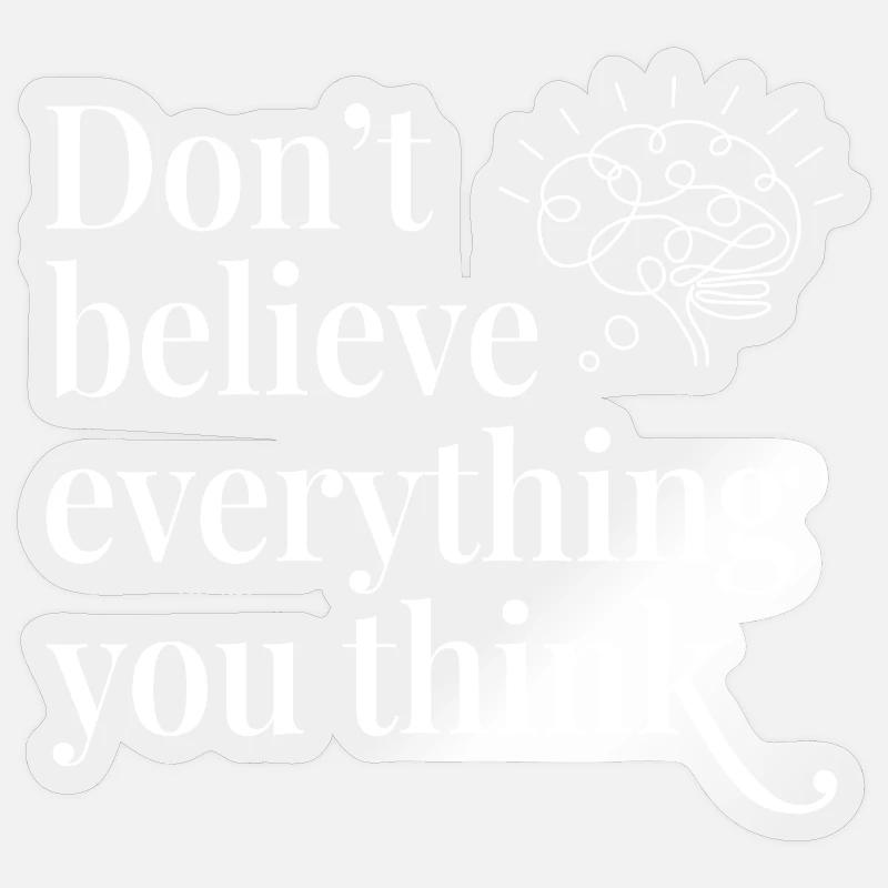 Don't believe everything you think Brain Sticker size S (10 x 10 cm)