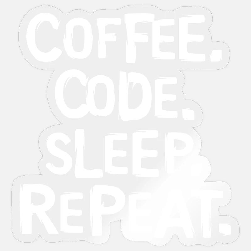 Coffee Code Sleep - Répéter le travail du programmeur Sticker taille S (10 x 10 cm)