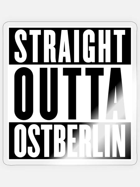 Straight outta Ostberlin (Farbe änderbar) - Sticker Größe S (10 x 10 cm) - Transparent glänzend