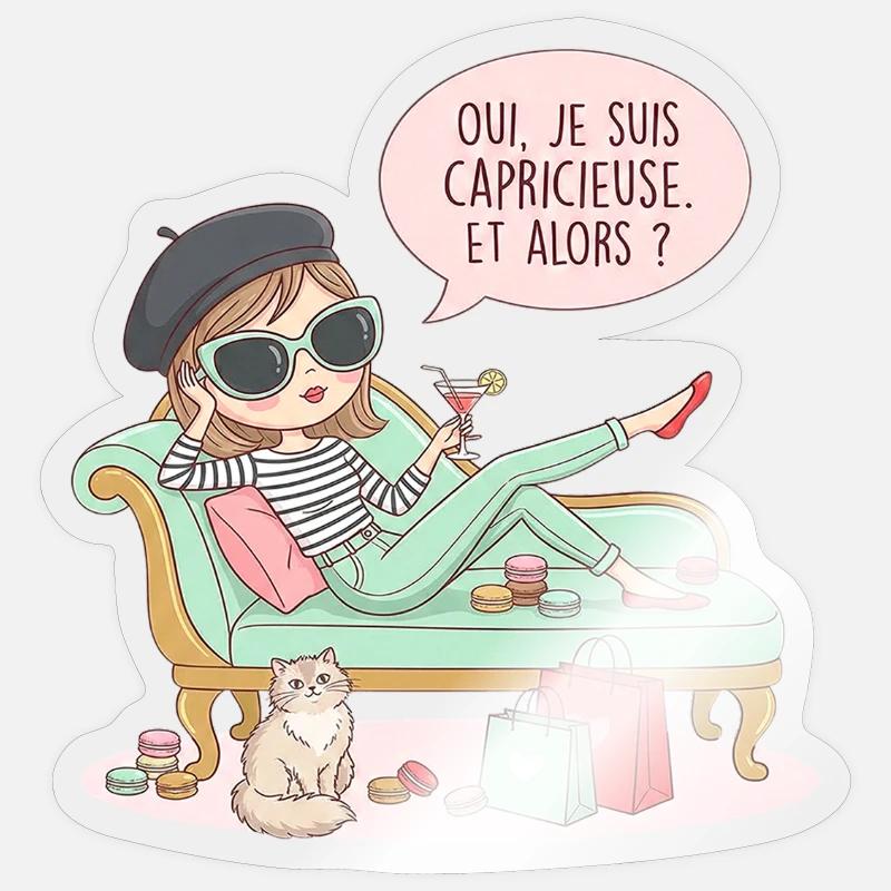 I'm capricious and so - Sticker size S (10 x 10 cm) - transparent glossy