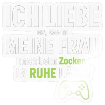 I love my wife – when she lets me gamble - Sticker size S (10 x 10 cm) - transparent glossy - Front