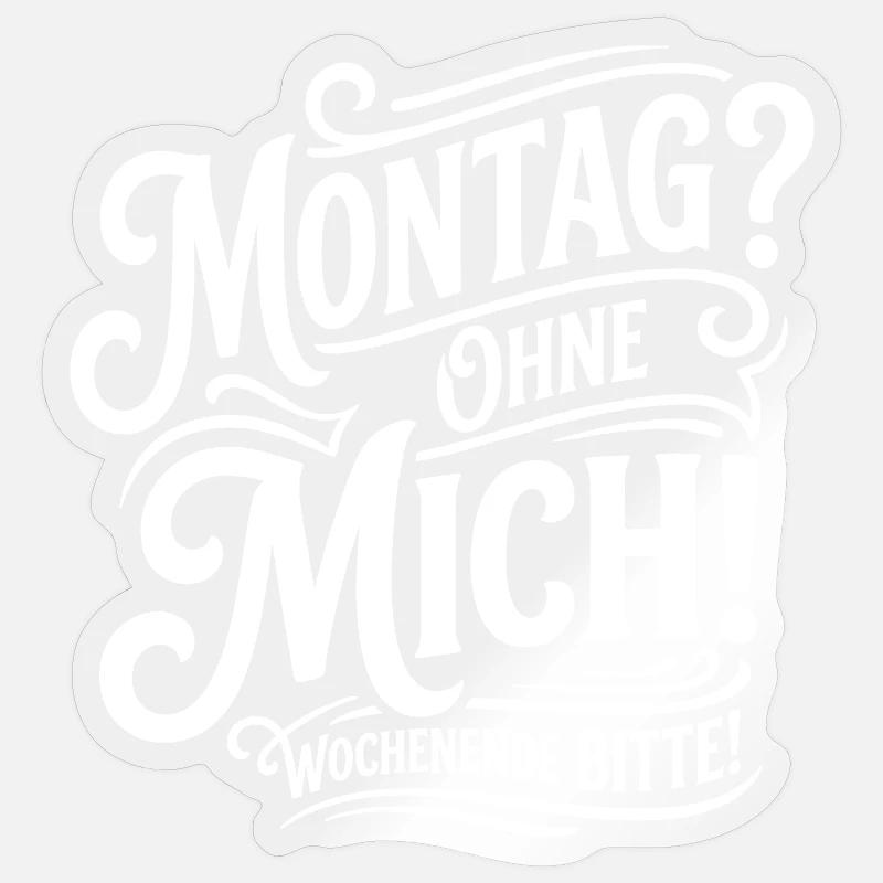 Lundi sans moi – Week-end - Sticker taille S (10 x 10 cm) - brillant transparent