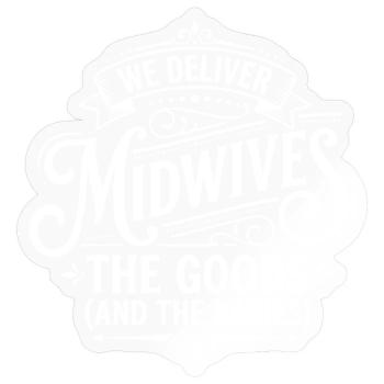 Midwives Deliver The Goods - Sticker size S (10 x 10 cm) - transparent glossy - Front