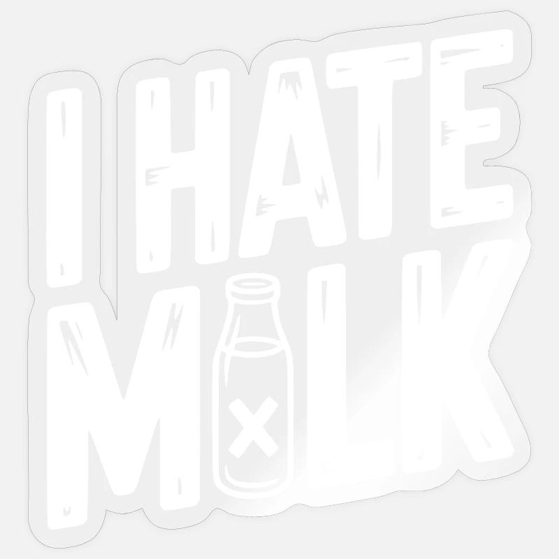 I Hate Milk Sticker size S (10 x 10 cm)