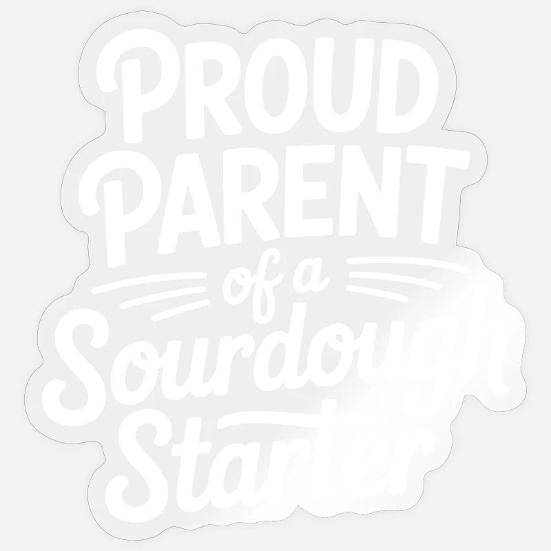 Stolzer Elternteil eines Sauerteigstarters - Sticker Größe S (10 x 10 cm) - Transparent glänzend