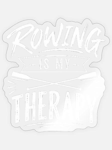 Rowing is my Therapy - Rudern ist meine Therapie - Sticker Größe S (10 x 10 cm) - Transparent glänzend