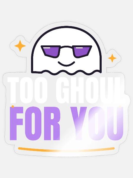 Zu gespenstisch für dich - Sticker Größe S (10 x 10 cm) - Transparent glänzend