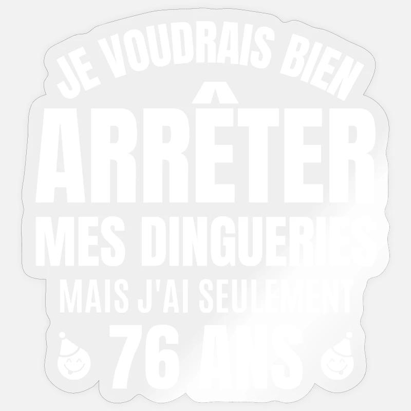 anniversaire 76 ans, anniversaire - Sticker taille S (10 x 10 cm) - brillant transparent