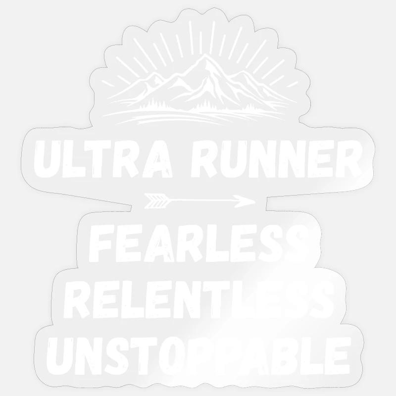 Ultra Runner - Fearless. Relentless. Unstoppable. - Sticker size S (10 x 10 cm) - transparent glossy