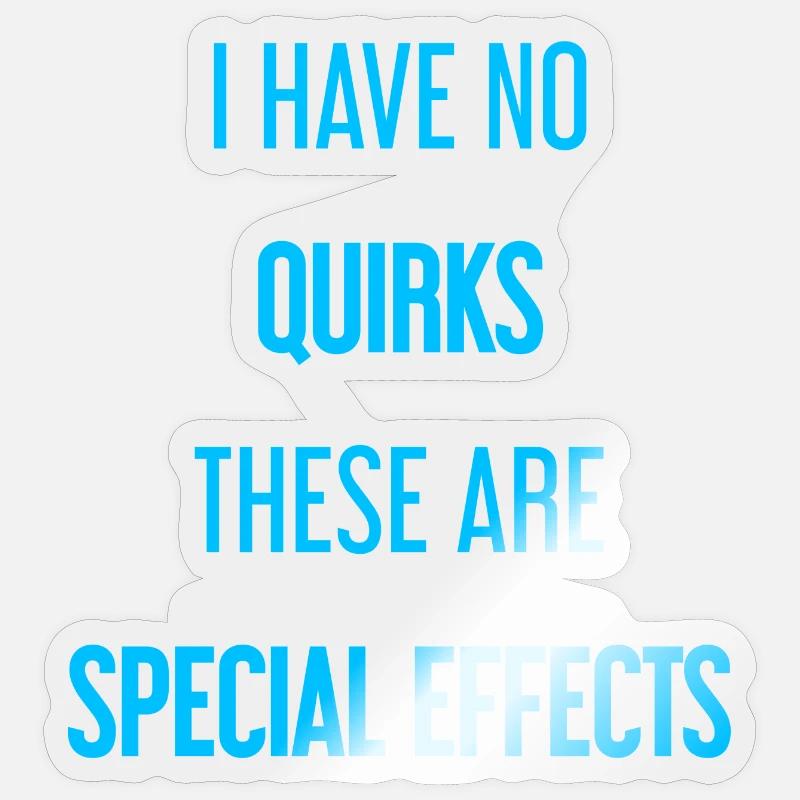 Pas de bizarreries, juste des effets spéciaux ! Sticker taille S (10 x 10 cm)