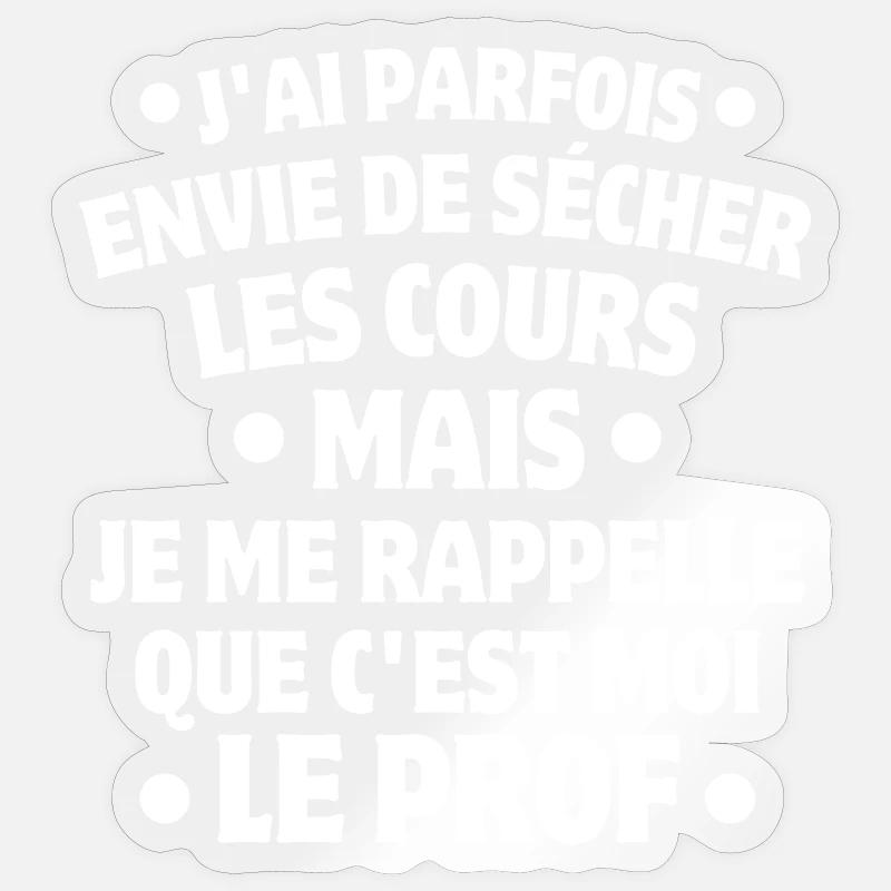 professeur, enseignant, je suis professeur - Sticker taille S (10 x 10 cm) - brillant transparent