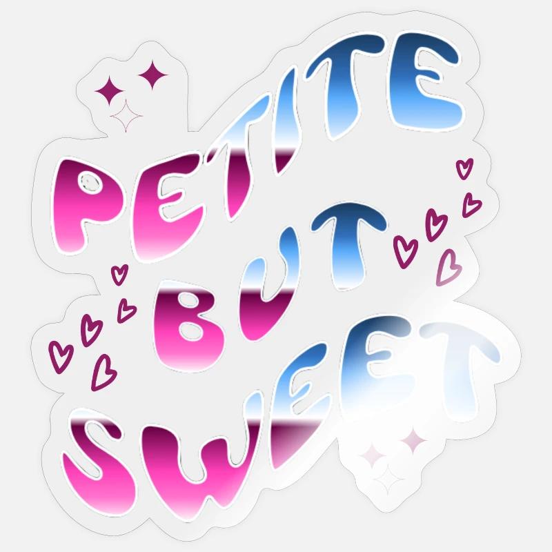 Petite mais douce - T-shirt texte - Sticker taille S (10 x 10 cm) - brillant transparent