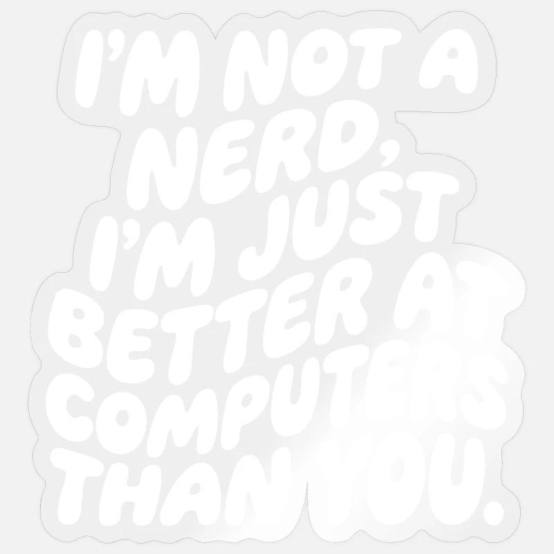 Ich bin kein Nerd, nur Computer-Profi Sticker Größe S (10 x 10 cm)