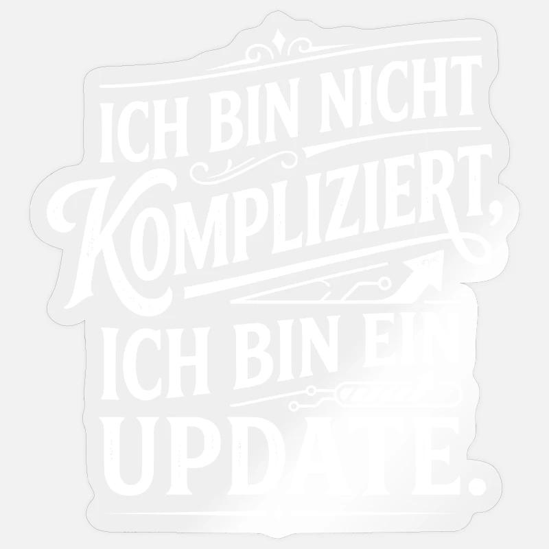 Ich bin ein Update nicht kompliziert Sticker Größe S (10 x 10 cm)