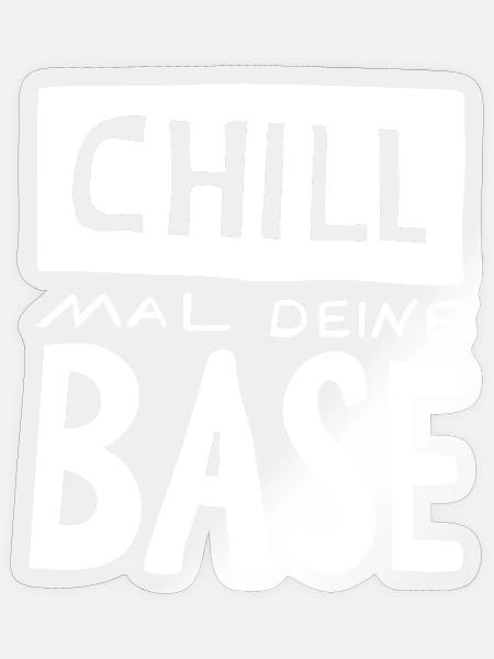 retro T-Shirt Chill mal deine Base - Sticker Größe S (10 x 10 cm) - Transparent glänzend