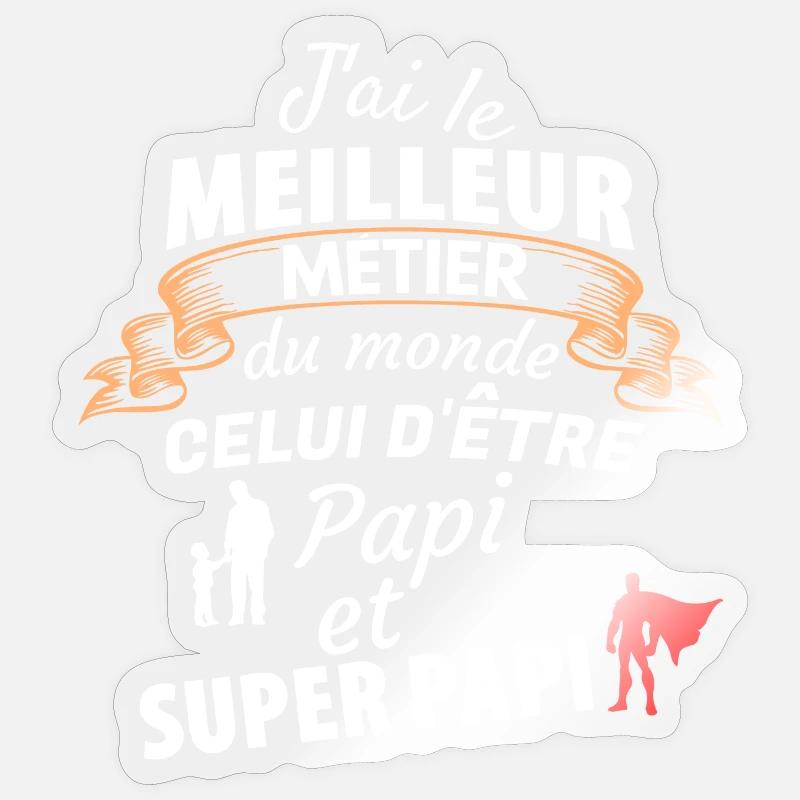 Citation Papi Super Papa Hommage Unique Sticker taille S (10 x 10 cm)