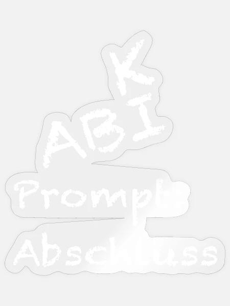 Abitur ABI Abschluss KI Schulabschluss KI ABI - Sticker Größe S (10 x 10 cm) - Transparent glänzend