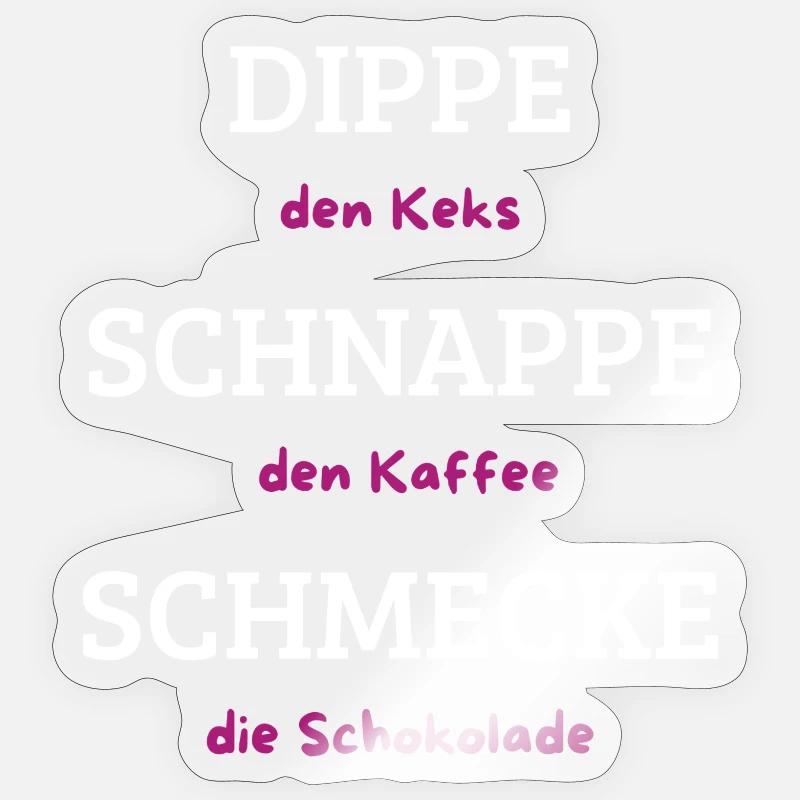 Dippe den Keks Kaffee Schmecke Spruch Sticker Größe S (10 x 10 cm)