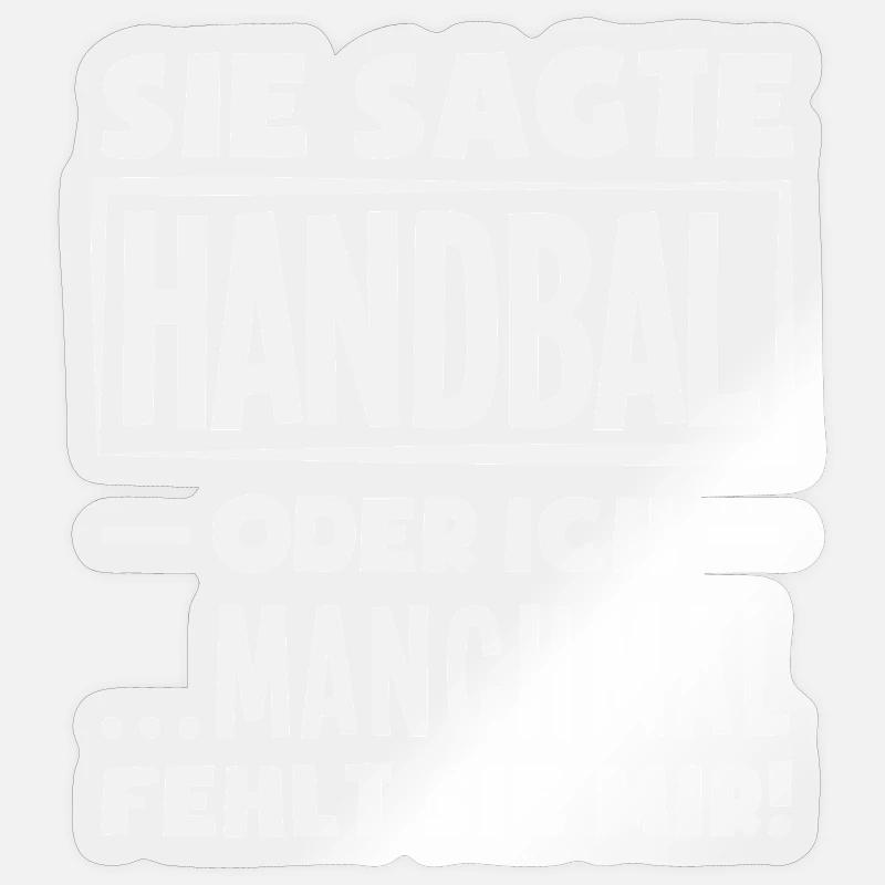 Handball oder ich – manchmal fehlt sie - Sticker Größe S (10 x 10 cm) - Transparent glänzend