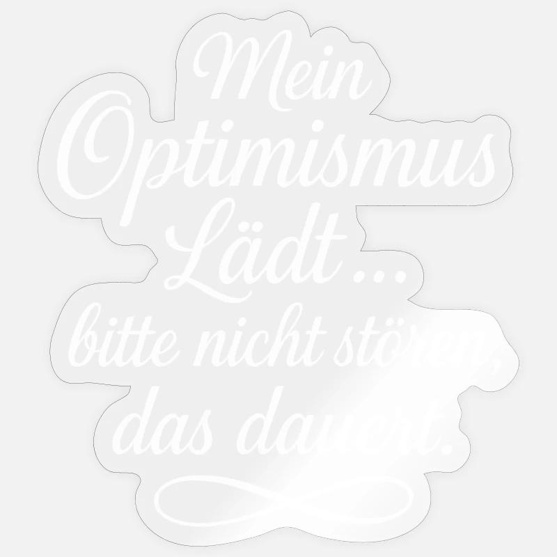Mon optimisme invite ne dérange pas Sticker taille S (10 x 10 cm)