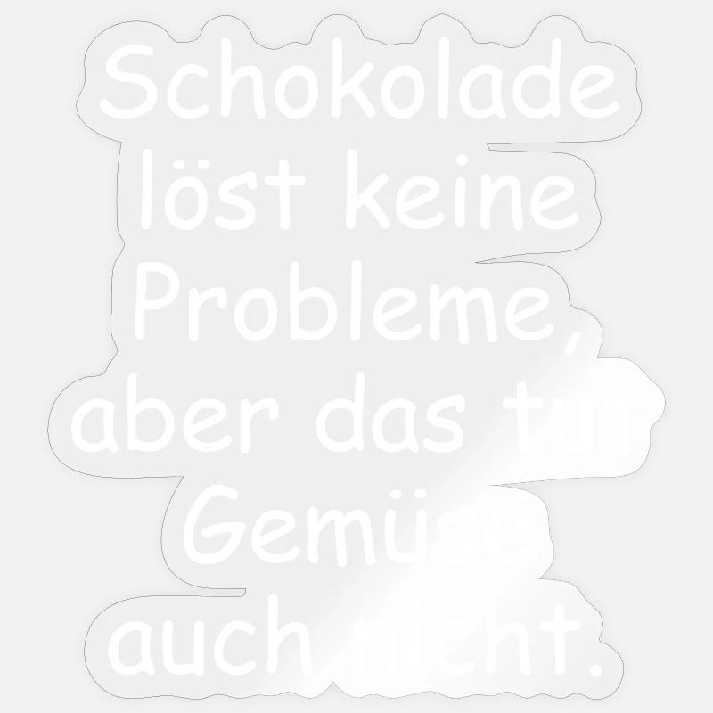 Chocolate doesn't solve any problems funny saying Sticker size S (10 x 10 cm)