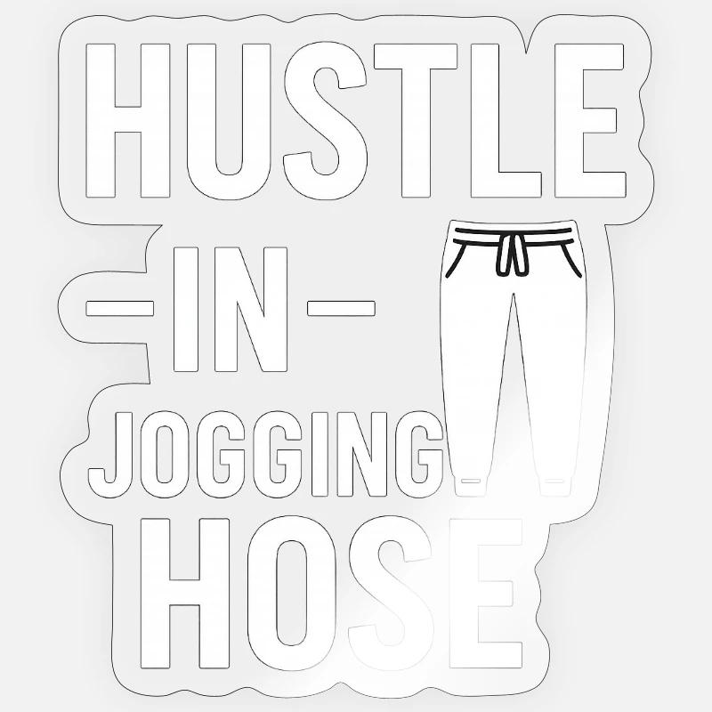 Hustle in Jogginghose - Sticker Größe S (10 x 10 cm) - Transparent glänzend