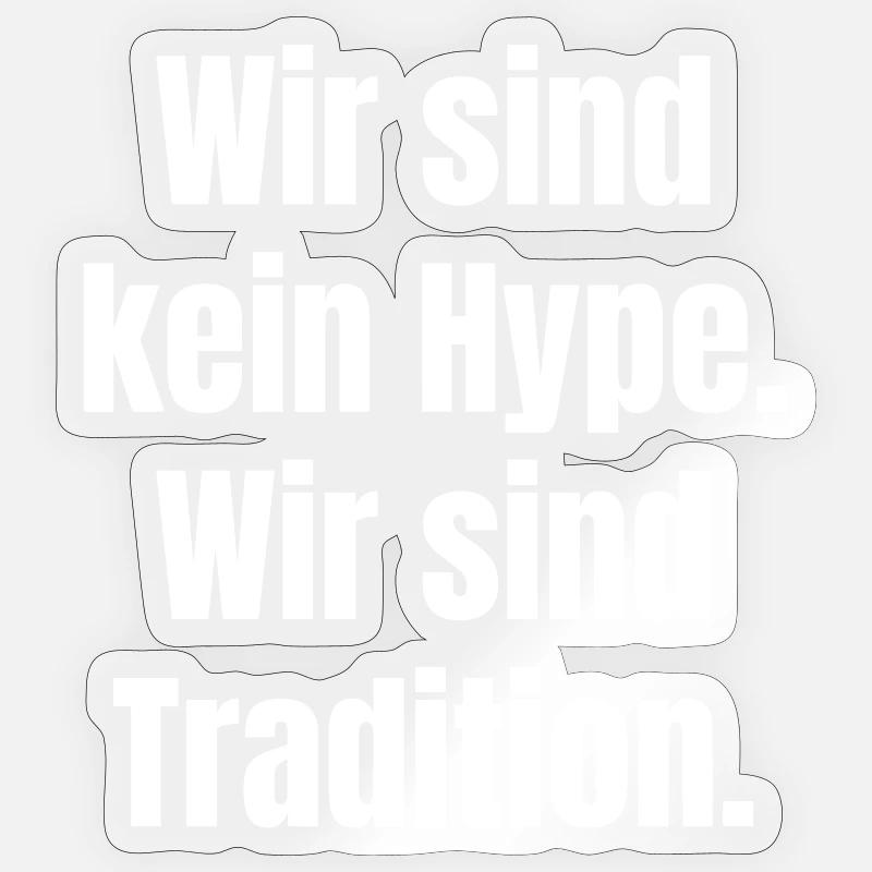 Ich bin einer Mannschaft mit Tradition  Sticker Größe S (10 x 10 cm)