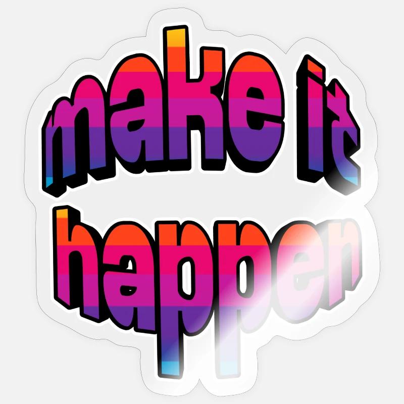 Make It Happen Gradient - Sticker size S (10 x 10 cm) - transparent glossy