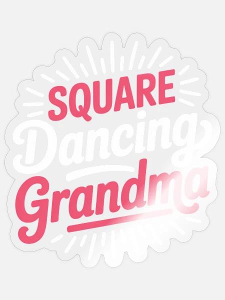 Square Dancing Oma Square Dance Geschenke - Sticker Größe S (10 x 10 cm) - Transparent glänzend