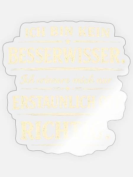 Ich bin kein Besserwisser - Sticker Größe S (10 x 10 cm) - Transparent glänzend
