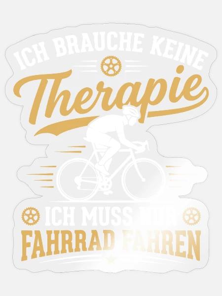 ich brauche keine therapie ich muss nur fahrrad - Sticker Größe S (10 x 10 cm) - Transparent glänzend