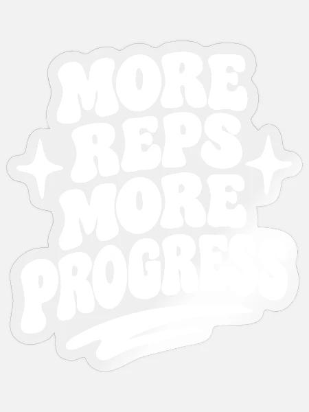 More Reps More Progress - Sticker Größe S (10 x 10 cm) - Transparent glänzend