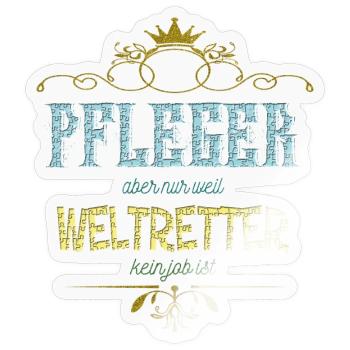Pfleger Weltretter - Sticker Größe S (10 x 10 cm) - Transparent glänzend - Vorne