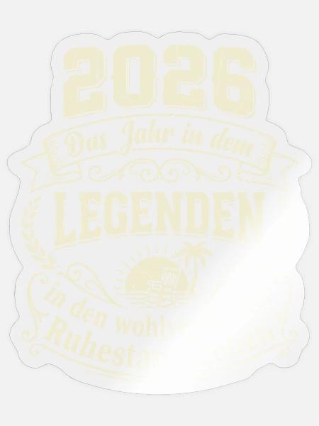 2026 Ruhestand Rentner Pensionär Legende Geschenk - Sticker Größe S (10 x 10 cm) - Transparent glänzend