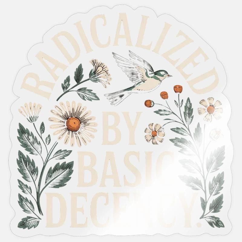 Radicalized Basic Decency Shirt for Social Values Sticker size S (10 x 10 cm)