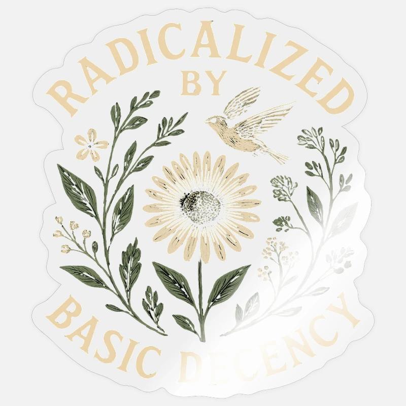 Radicalized by Basic Decency Statement Trend Sticker size S (10 x 10 cm)