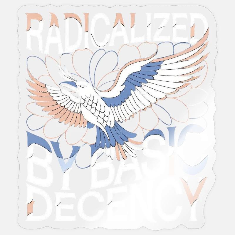Radicalized by Basic Decency Statement Kunst - Sticker Größe S (10 x 10 cm) - Transparent glänzend
